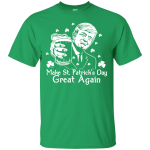 Donald Trump Make St. Patrick's Day Great Again Shirt, Hoodie