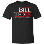 Bill Ted 2016 Tee/Hoodie/Tank