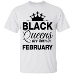 Black Queen are born in February shirt, tank top, hoodie