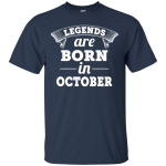 Legends are born in October shirt, hoodie, tank