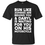 Run Like Zombies are Behind You and Daryl Shirt, Hoodie, Tank