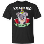 Koalified to Party shirt, tank, sweater
