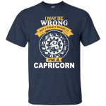 I May Be Wrong But I Doubt It I'm A Capricorn Shirt, Hoodie, Tank