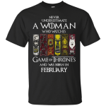 A woman who watches Game of Thrones and was born in February Shirt