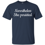 Nevertheless, She Persisted t-shirt, hoodie, tank