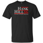 Hank Hill 2016 T-Shirt/Hoodies/Tanks