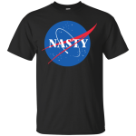 Nasty NASA Shirt, Sweater, Tank