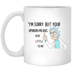 Rick & Morty: Your opinion means very little to me mug