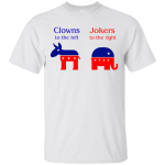 Clowns To The Left Jokers To The Right Shirt