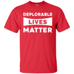 Trump Deplorable Lives Matter T Shirt, Hoodie, Tank