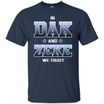 In Dak and Zeke We Trust Shirt, Hoodie, Tank