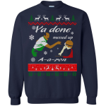A a ron sweater - Ya done messed up Shirt, Sweater