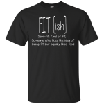 FIT(ish) Semi-Fit Kind of Fit shirt, tank, long sleeve
