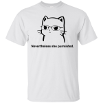 Funny Cat Nevertheless she purrsisted shirt, tank