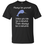 The Always Be A Narwhal Shirt, Hoodie, Tank