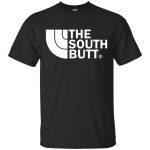 The South Butt shirt: The North Face parody shirt