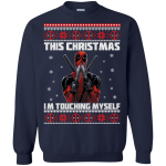 Deadpool Christmas Sweater: This Christmas I'm Touching Myself Sweatshirt, Hoodie