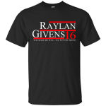 Raylan Givens for president Shirt/Hoodie/Tank