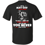 Grim Reaper: As a May guy I have three sides quiet and sweet side shirt