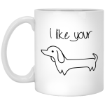 Dachshund: I Like Your mug