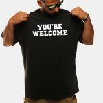 Senator Briggs You're Welcome Shirt