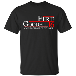 Fire Goodell 2016 for president Tees/Hoodies/Tanks - ifrogtees