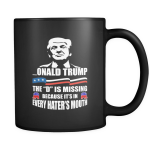 Onald Trump - the D is missing mug