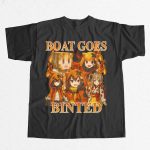 Boat Goes Binted Shirt
