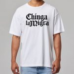 Chinga La Migra Fuck ICE Shirt