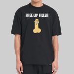Free Lip Filler Shirt
