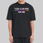 Glenn Howerton You can Pee On Me Shirt