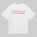 God I Luh You Shirt