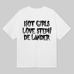 Hot Girls Love Steph De Lander Tee Shirt