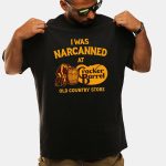 I Was Narcanned At The Cracker Barrel Shirt