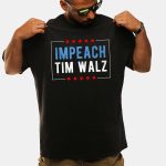 Impeach Tim Walz Shirt