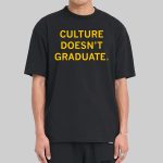 Iowa Hawkeyes Culture Doesn't Graduate Shirt