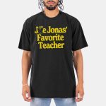 Joe Jonas Favorite Teacher Shirt