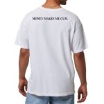 Money Makes Me Cum Shirt