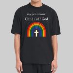 My Pronouns Child Of God Shirt