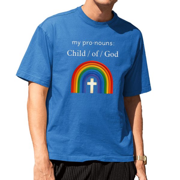 My Pronouns Child Of God Shirt 2