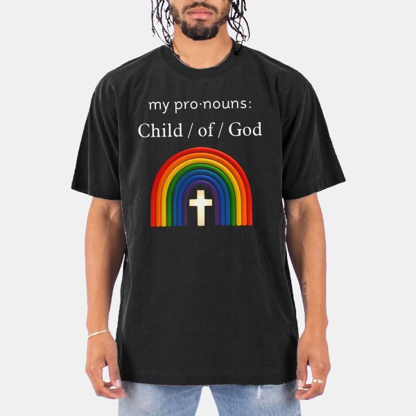 My Pronouns Child Of God Shirt 3