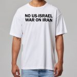 No US-Israel War On Iran Shirt