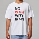 No War With Iran Protest Shirt