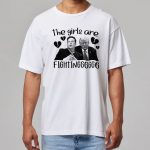 Trump Elon Musk The Girls Are Fighting Shirt