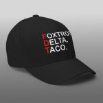 Trump FDT Foxtrot Delta Taco Hat