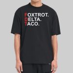 FDT Foxtrot Delta Taco Shirt
