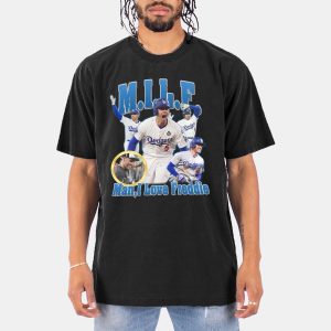 MILF Man I Love Freddie Freeman Shirt 11