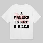 A Freako Is Not A Rico T-Shirt