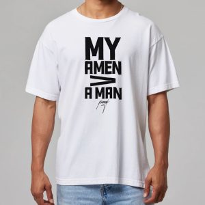 My Amen Is Greater Than A Man Shirt 11