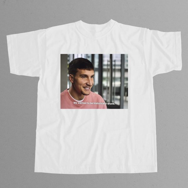 Bogdan Bogdanovic We Wanted To Be Historically Drunk Shirt 12